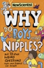 Why Do Boys Have Nipples? : And 73 other weird questions that only science can answer - Book
