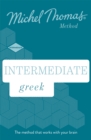 Intermediate Greek New Edition (Learn Greek with the Michel Thomas Method) : Intermediate Greek Audio Course - Book