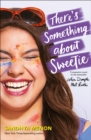 There's Something About Sweetie - eBook
