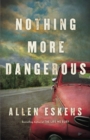 Nothing More Dangerous - eBook