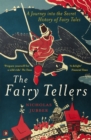The Fairy Tellers : A Journey into the Secret History of Fairy Tales - Book
