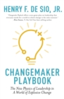 Changemaker Playbook : The New Physics of Leadership in a World of Explosive Change - Book