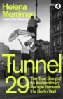 Tunnel 29 : Love, Espionage and Betrayal: the True Story of an Extraordinary Escape Beneath the Berlin Wall - Book