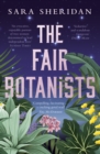 The Fair Botanists : The bewitching and fascinating Waterstones Scottish Book of the Year pick full of scandal and intrigue - eBook