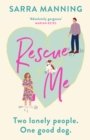 Rescue Me : An uplifting romantic comedy perfect for dog-lovers - Book