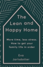 The Lean and Happy Home : More time, less stress. How to get your family life in order - Book