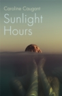 Sunlight Hours : Three women united by the secrets of a river . . . - Book