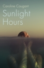 Sunlight Hours : Three women united by the secrets of a river . . . - eBook