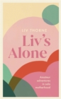 Liv's Alone : Amateur Adventures in Solo Motherhood - Book