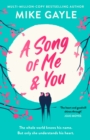 A Song of Me and You : a heartfelt and romantic novel of first love and second chances, picked for the Richard & Judy Book Club - Book