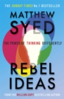 Rebel Ideas : The Power of Thinking Differently - Book