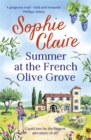 Summer at the French Olive Grove : The perfect romantic summer escape, set in sunny Provence! - eBook