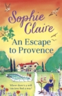 An Escape to Provence : A gorgeous and unforgettable new summer romance - eBook