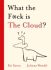 What the F*ck is The Cloud? - Book