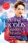 Golden Dreams : Book 2 in the gripping new Jubilee Lake series from beloved author Anna Jacobs - Book