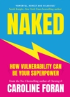 Naked : How Vulnerability Can Be Your Superpower - eBook