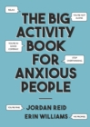 The Big Activity Book for Anxious People - eBook