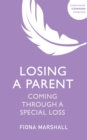Losing a Parent : Coming Through a Special Loss - eBook