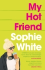 My Hot Friend : A funny and heartfelt novel about friendship from the bestselling author - Book