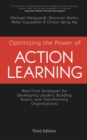 Optimizing the Power of Action Learning : Real-Time Strategies for Developing Leaders, Building Teams and Transforming Organizations - eBook