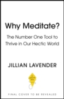 Why Meditate? Because it Works - Book