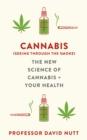 Cannabis (seeing through the smoke) : The New Science of Cannabis and Your Health - Book
