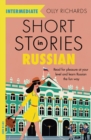 Short Stories in Russian for Intermediate Learners : Read for pleasure at your level, expand your vocabulary and learn Russian the fun way! - eBook