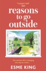 Reasons To Go Outside : a feel-good and warm hearted novel about unexpected friendship and learning to be brave - eBook