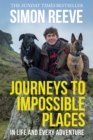 Journeys to Impossible Places : By the presenter of BBC TV's WILDERNESS - Book