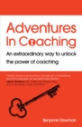 Adventures in Coaching : An extraordinary way to unlock the power of coaching - eBook