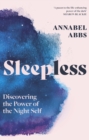 Sleepless : Discovering the Power of the Night Self - Book