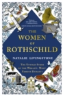 The Women of Rothschild : The Untold Story of the World's Most Famous Dynasty - Book