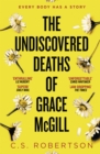 The Undiscovered Deaths of Grace McGill : The must-read, incredible voice-driven mystery thriller - Book