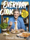 Everyday Cook : Vibrant Recipes, Simple Methods, Delicious Dishes - eBook