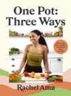 One Pot: Three Ways : Save time with vibrant, versatile vegan recipes - Book