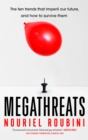 Megathreats : Our Ten Biggest Threats, and How to Survive Them - Book