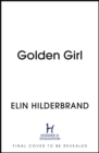 Golden Girl : The perfect escapist summer read from the #1 New York Times bestseller - Book