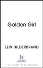 Golden Girl : The perfect escapist summer read from the #1 New York Times bestseller - eBook
