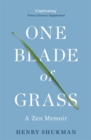 One Blade of Grass : A Zen Memoir - Book