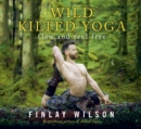 Wild Kilted Yoga : Flow and Feel Free - eBook