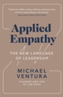Applied Empathy : The New Language of Leadership - Book