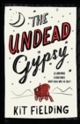The Undead Gypsy : The darkly funny Own Voices novel - eBook