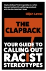 The Clapback : Your Guide to Calling out Racist Stereotypes - Book