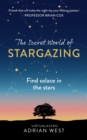 The Secret World of Stargazing : Find solace in the stars - eBook