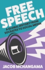Free Speech : A Global History from Socrates to Social Media - eBook