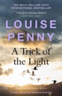 A Trick of the Light : (A Chief Inspector Gamache Mystery Book 7) - Book