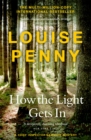 How The Light Gets In : (A Chief Inspector Gamache Mystery Book 9) - Book