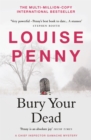 Bury Your Dead : (A Chief Inspector Gamache Mystery Book 6) - Book