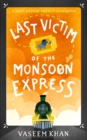 Last Victim of the Monsoon Express : A Baby Ganesh Agency novella - eBook