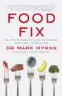 Food Fix : How to Save Our Health, Our Economy, Our Communities and Our Planet   One Bite at a Time - eBook